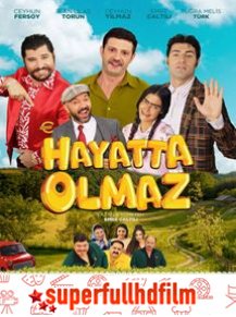 Hayatta Olmaz izle