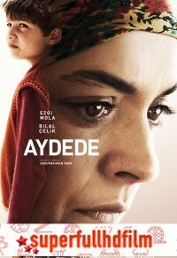 Aydede Full HD izle (2018)
