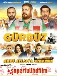 Gürbüz Hadi Allah’a Emanet Filmi izle (2018)