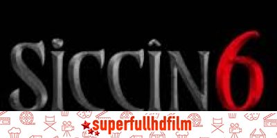 Siccin 6 filmi Full Hd İzle 