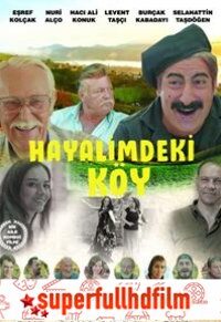 Hayalimdeki Köy Filmi izle (2019)