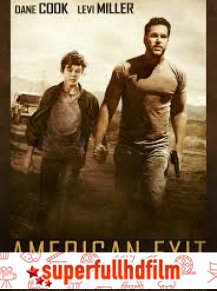 American Exit Full HD izle (2019)