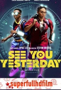 Dünü Kurtarmak – See You Yesterday HD izle (2019)