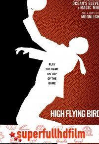 High Flying Bird Türkçe Dublaj izle (2019)