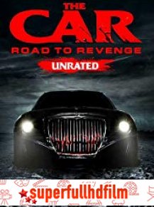 The Car Road to Revenge izle