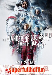Liu Lang Di Qiu – The Wandering Earth Filmi izle (2019)