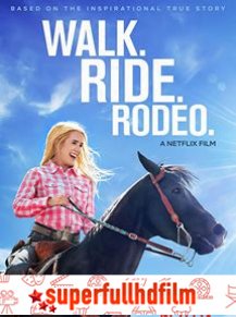 Walk. Ride. Rodeo. Tek Parça izle (2019)