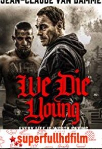 We Die Young Türkçe Dublaj izle (2019)