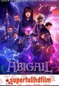 Abigail: Sınırların Ötesinde Full HD izle (2019)