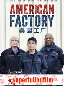 American Factory Full HD izle (2019)