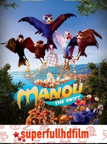 Manou the Swift Tek Parça izle (2019)