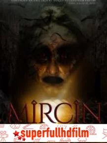 Mircin Filmi izle (2019)