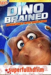 Dino Brained Full HD izle (2019)