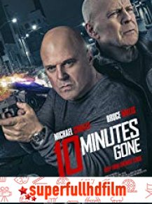 10 Minutes Gone Filmi izle (2019)