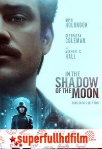 Ayın Gölgesinde – In the Shadow of the Moon Filmi izle (2019)