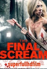 Son Çığlık – The Final Scream Tek Parça izle (2019)