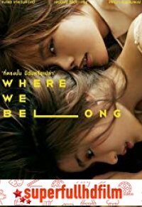 Where We Belong Filmi izle (2019)