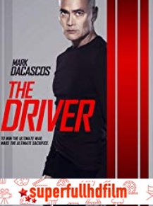 The Driver Full HD izle (2019)