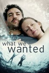 What We Wanted izle