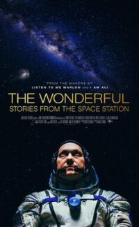 Uzay İstasyonundan Öyküler – The Wonderful: Stories from the Space Station izle