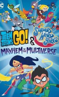 Teen Titans Go! & DC Super Hero Girls: Mayhem Çokluevrende izle