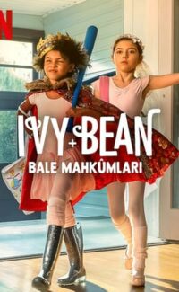 Ivy + Bean: Bale Mahkûmları 2022 HD Film izle