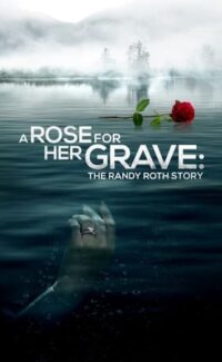 A Rose for Her Grave: The Randy Roth Story film izle