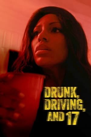 Drunk, Driving, and 17 film izle