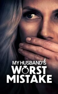 My Husband’s Worst Mistake film izle