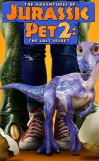 The Adventures of Jurassic Pet 2: The Lost Secret film izle