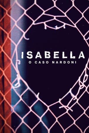 Isabella: o Caso Nardoni film izle