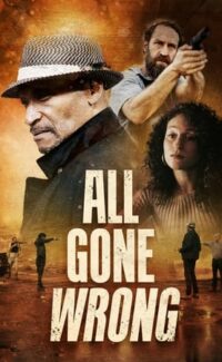 All Gone Wrong film izle