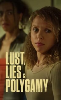 Lust, Lies, and Polygamy film izle