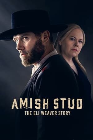 Amish Stud: The Eli Weaver Story film izle