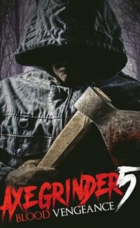 Axegrinder 5: Blood Vengeance film izle