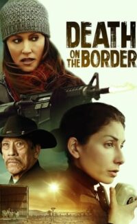 Death on the Border film izle