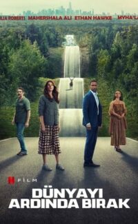 Dünyayı Ardında Bırak film izle