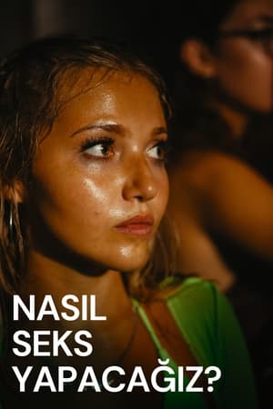 Nasıl Seks Yapacağız? film izle