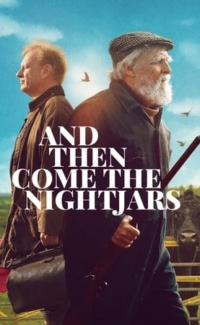 And Then Come the Nightjars film izle