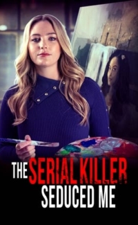 The Serial Killer Seduced Me film izle