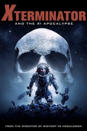 Xterminator and the AI Apocalypse film izle