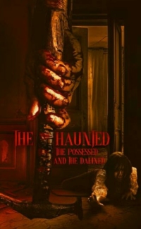 The Haunted, the Possessed and the Damned film izle