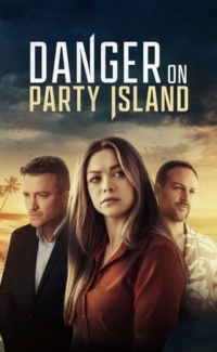 Danger on Party Island film izle