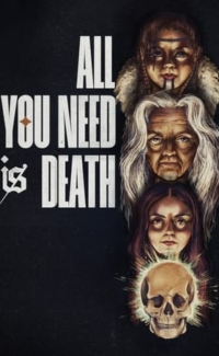 All You Need Is Death film izle