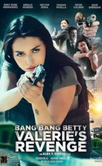 Bang Bang Betty: Valerie’s Revenge film izle