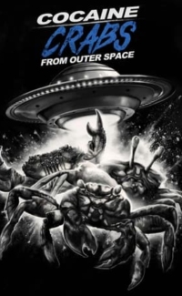 Cocaine Crabs From Outer Space film izle