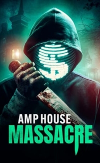 AMP House Massacre film izle