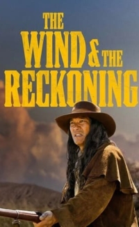 The Wind & the Reckoning film izle