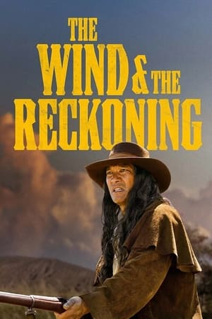 The Wind & the Reckoning film izle