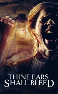 Thine Ears Shall Bleed film izle